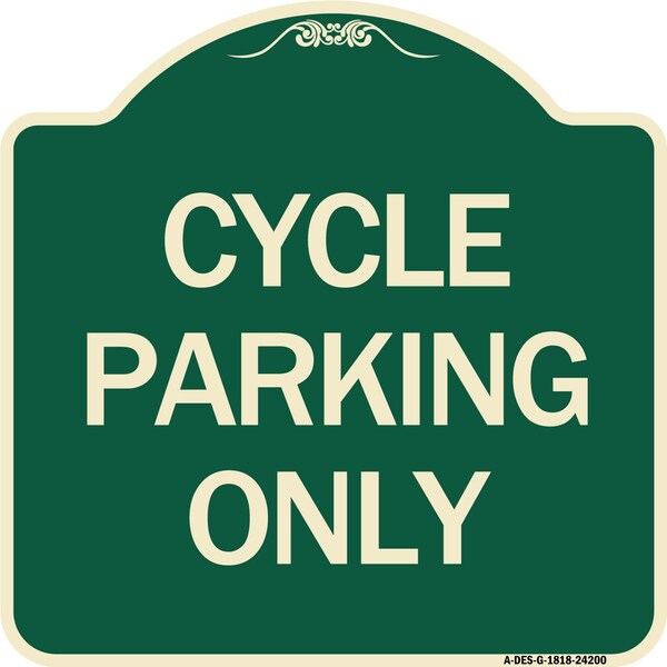 Designer Series Cycle Parking Only, Green & Tan Heavy-Gauge Aluminum Sign, 18" x 18", G-1818-24200